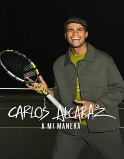 Carlos Alcaraz: A mi manera online gratis Carlos Alcaraz: A mi manera online gratis
