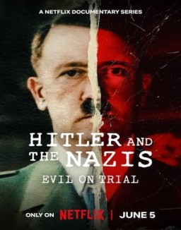 Hitler y los nazis: La maldad a juicio stream Hitler y los nazis: La maldad a juicio stream